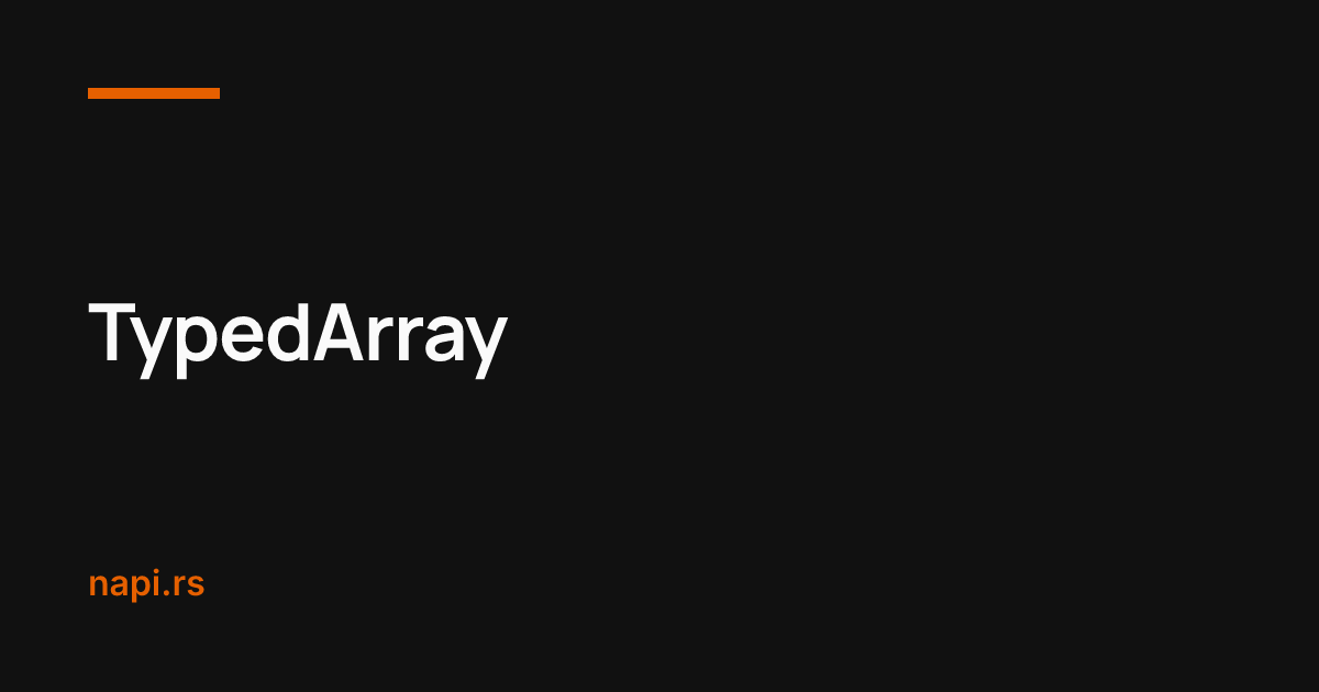 TypedArray – NAPI-RS
