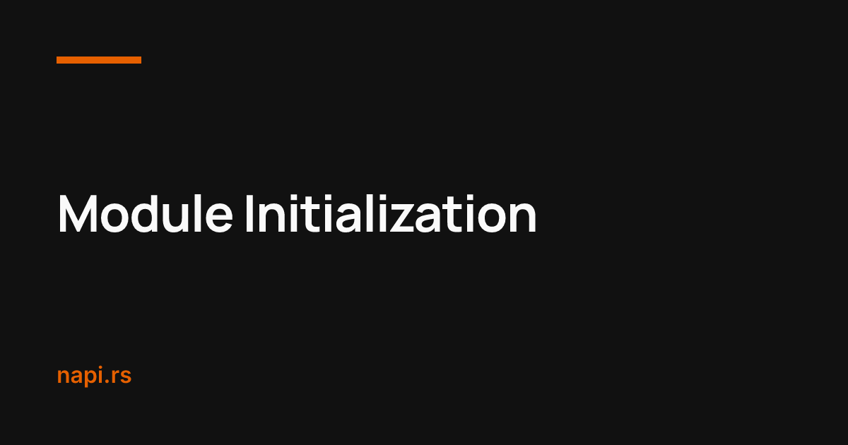 Module Initialization – NAPI-RS