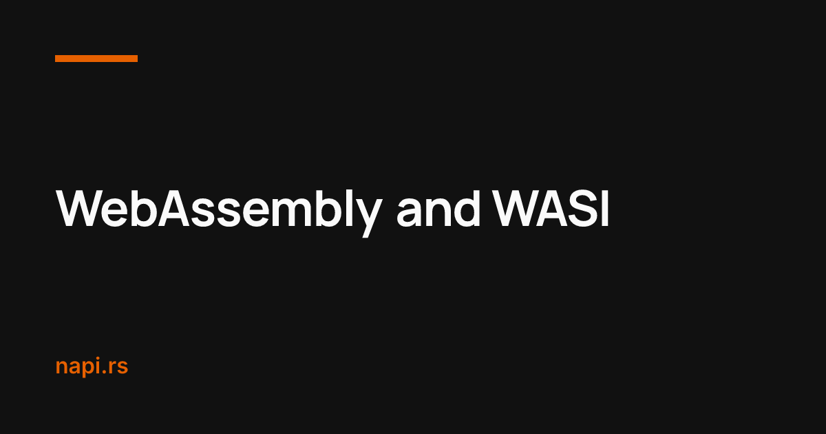 WebAssembly and WASI – NAPI-RS