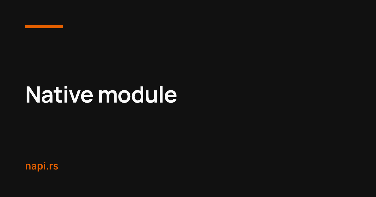 Native module – NAPI-RS